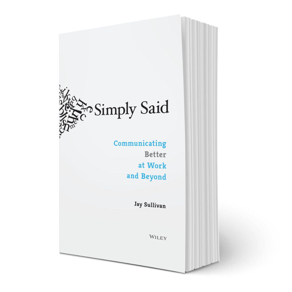 Simply Said - Communicating better at work and beyond